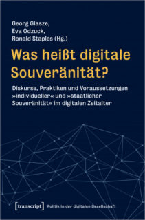 Zum Artikel "Buchvorstellung: „Was heißt Digitale Souveränität?“ – Di. 17. Jan. 18-20h Senatssaal im Kollegienhaus Erlangen"