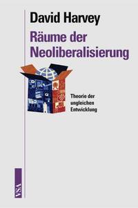 Zum Artikel "Kulturgeographischer Lesekreis im Sommersemester: David Harvey – „Räume der Neoliberalisierung. Zur Theorie der ungleichen Entwicklung“"